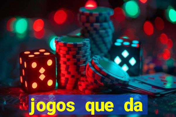 jogos que da dinheiro sem depositar